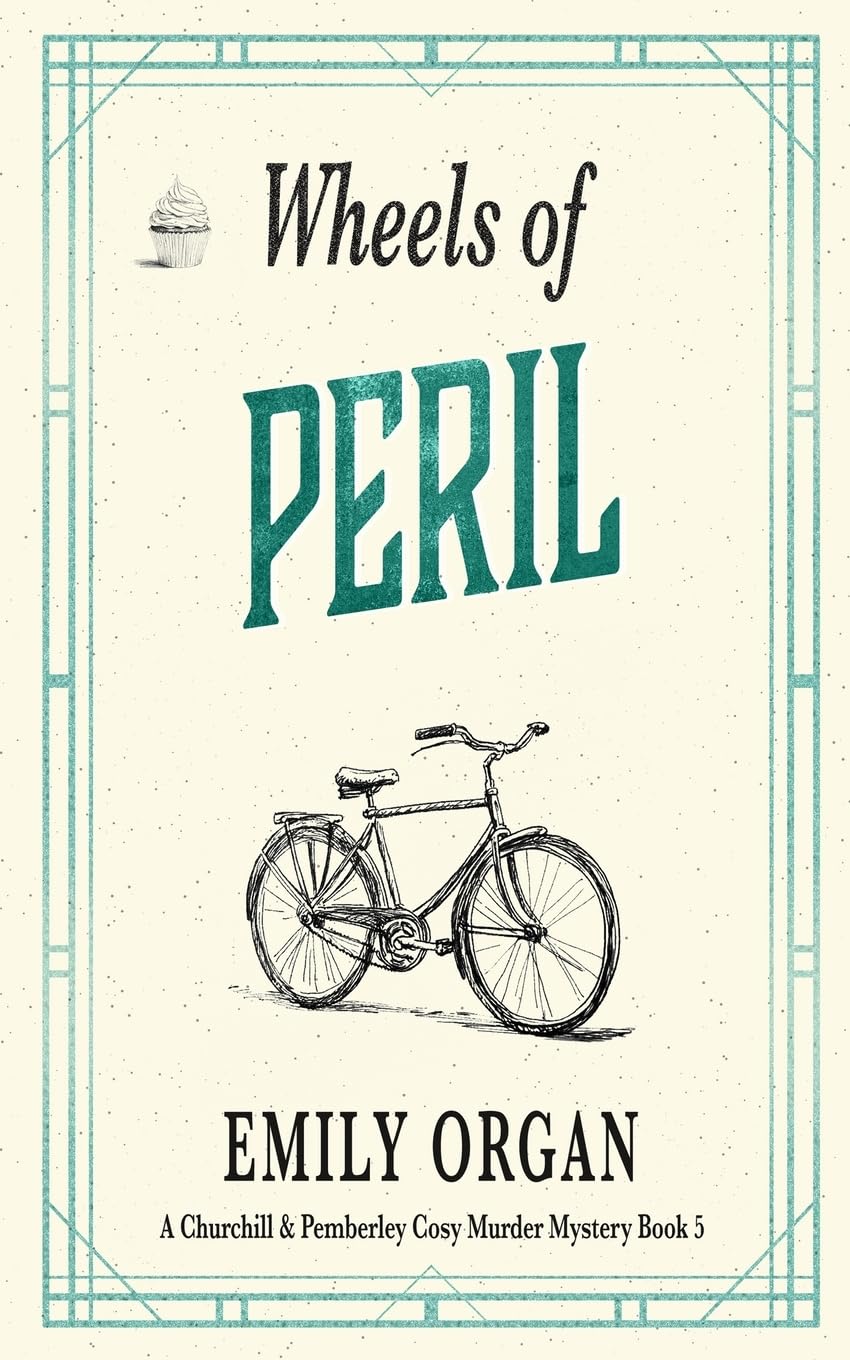 Wheels of Peril: 5 (Churchill and Pemberley Cozy Mystery Series)