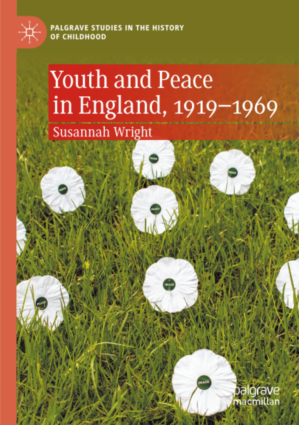 Youth and Peace in England, 1919-1969 (Palgrave Studies in the History of Childhood)