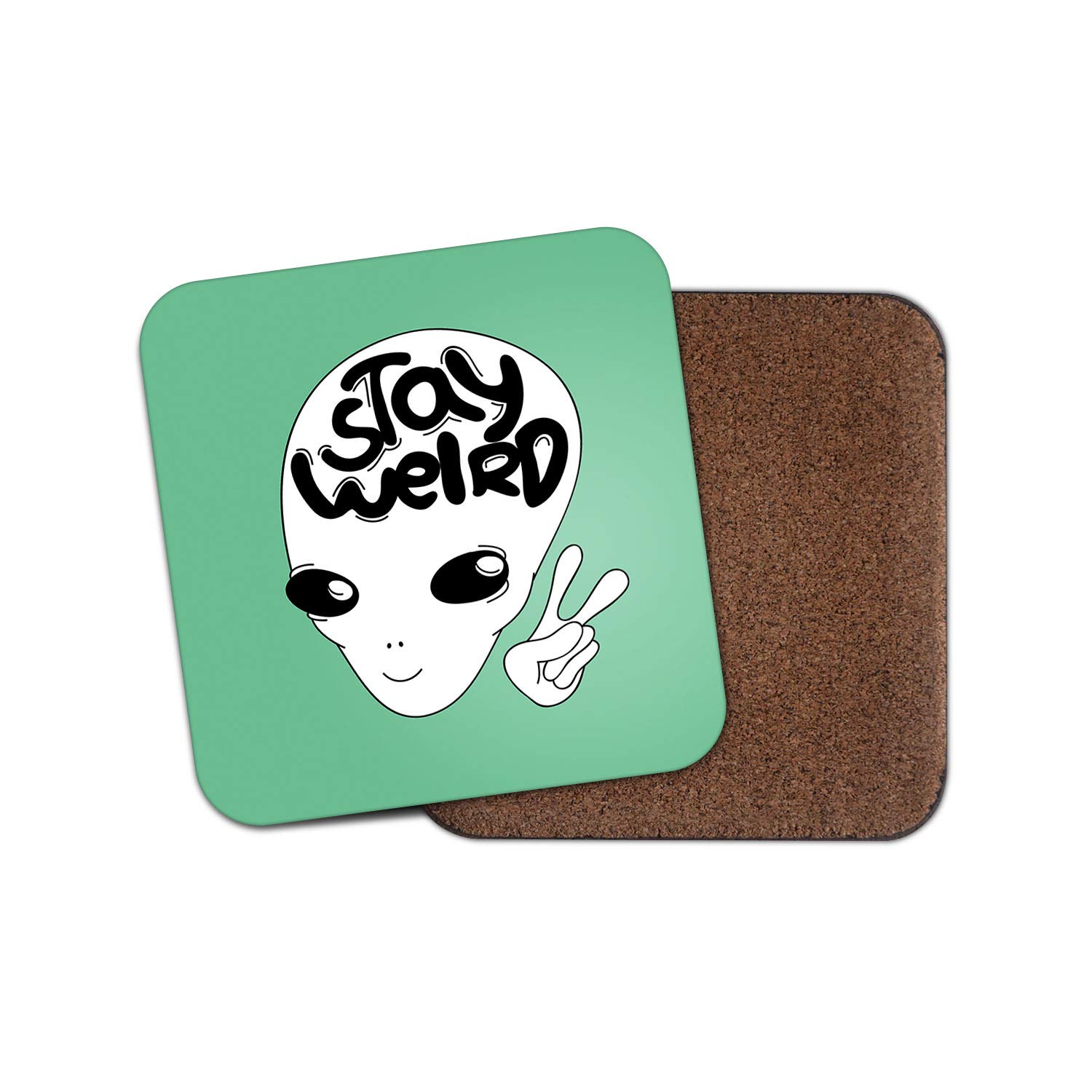 Destinationvinyl Multicolor 1 X Stay Weird Alien Coaster - Sci-Fi Ufo Funny Joke Teen Son Brother #14724
