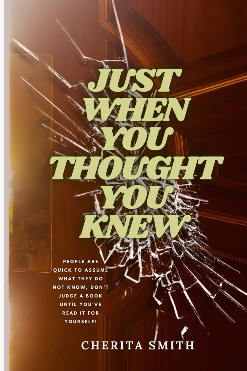 JUST WHEN YOU THOUGHT YOU KNEW