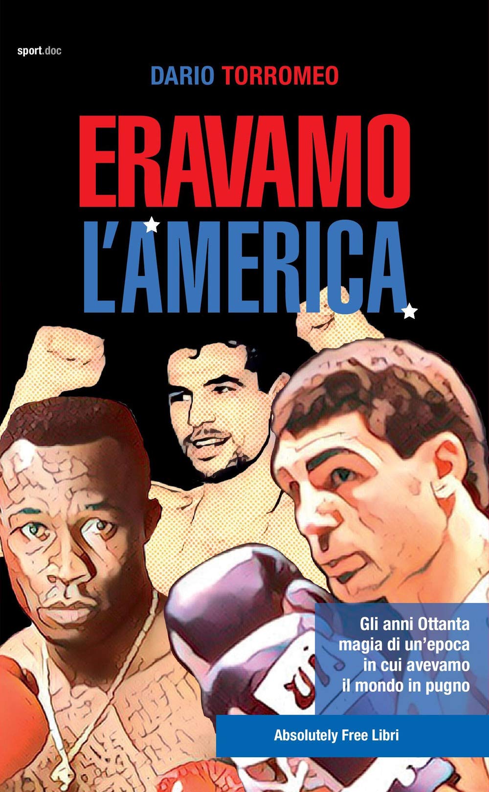 Eravamo L'america. Gli Anni Ottanta, Magia Di Un'epoca In Cui Avevamo Il Mondo In Pugno - 4