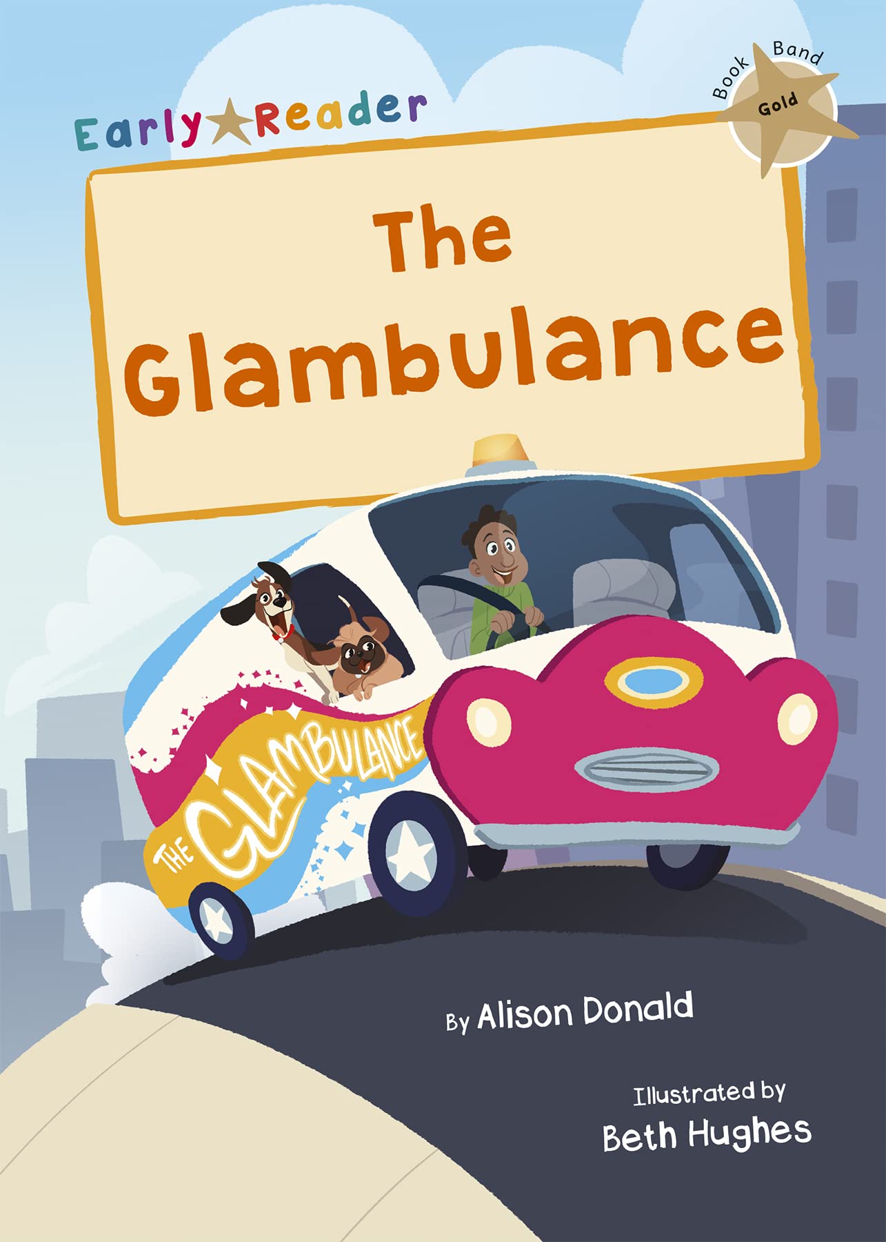 The Glambulance: (Gold Early Reader) (Maverick Early Readers)