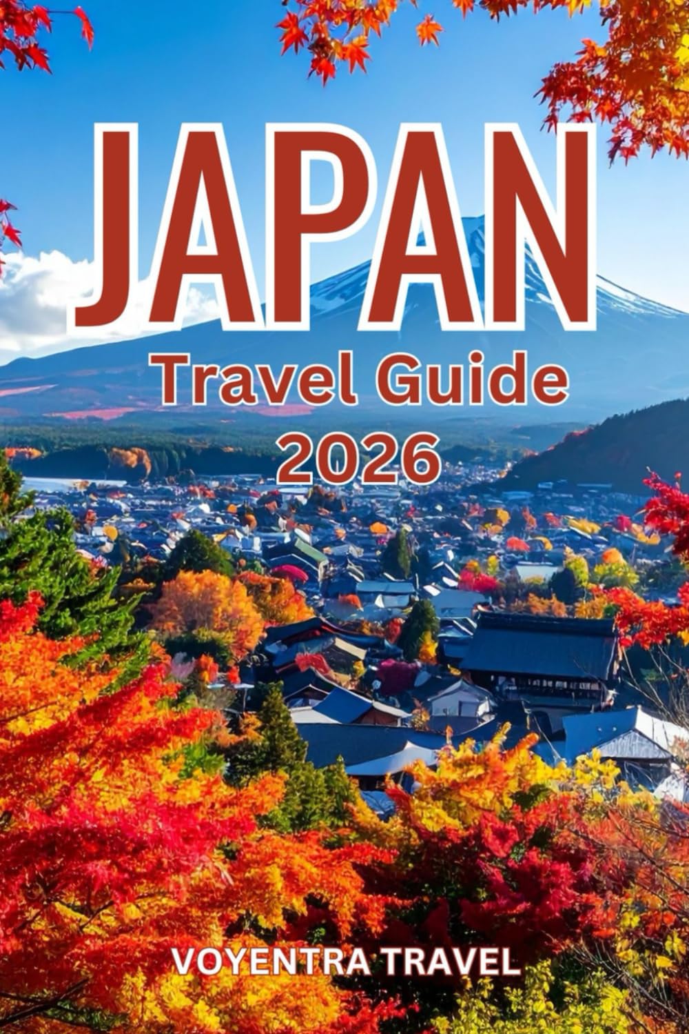 JAPAN TRAVEL GUIDE 2026