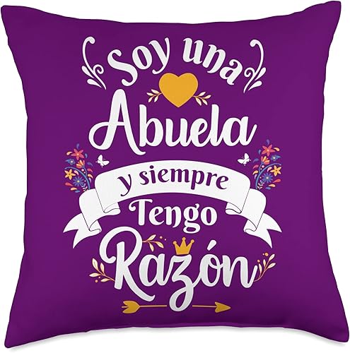 Idea Regalo Originale Abuela Regalos Grandma Gifts Soy UNA Abuela Siempre Razon Divertido para mujer, 18 x 18 pulgadas, multicolor