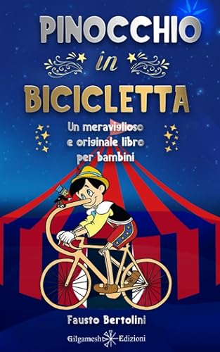 Pinocchio in bicicletta: Un meraviglioso e originale libro per bambini: perchè sei speciale: Un meraviglioso e originale libro per bambini: perch sei speciale: 7