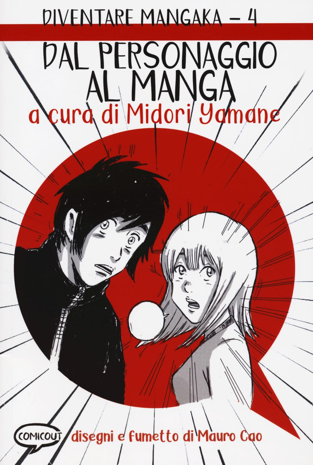 Dal Personaggio Al Manga. Diventare Mangaka (Vol. 4) - 4