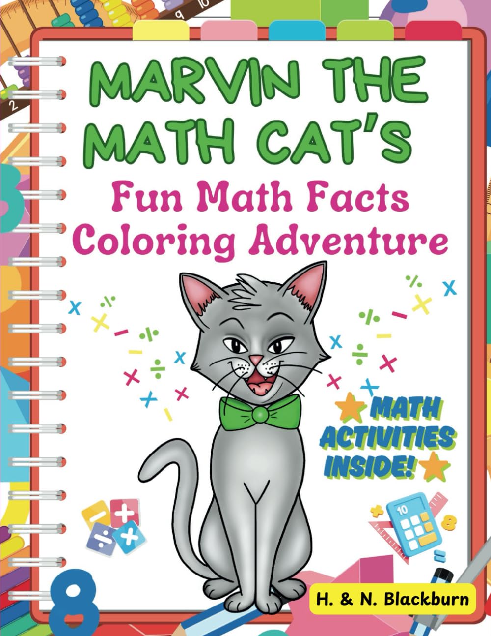Marvin the Math Cat's Fun Math Facts Coloring Adventure: Engaging Math Activities and Coloring Fun for Kids Ages 9-12 | Explore Pi, Prime Numbers, Geometry, and More!