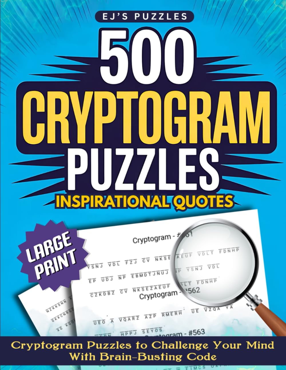 Cryptogram Puzzle Book Large Print: Decode 500 Inspirational and Motivational Cryptogram Puzzles, The Perfect Relaxing Brain Challenge for Adults, Seniors, and Teens