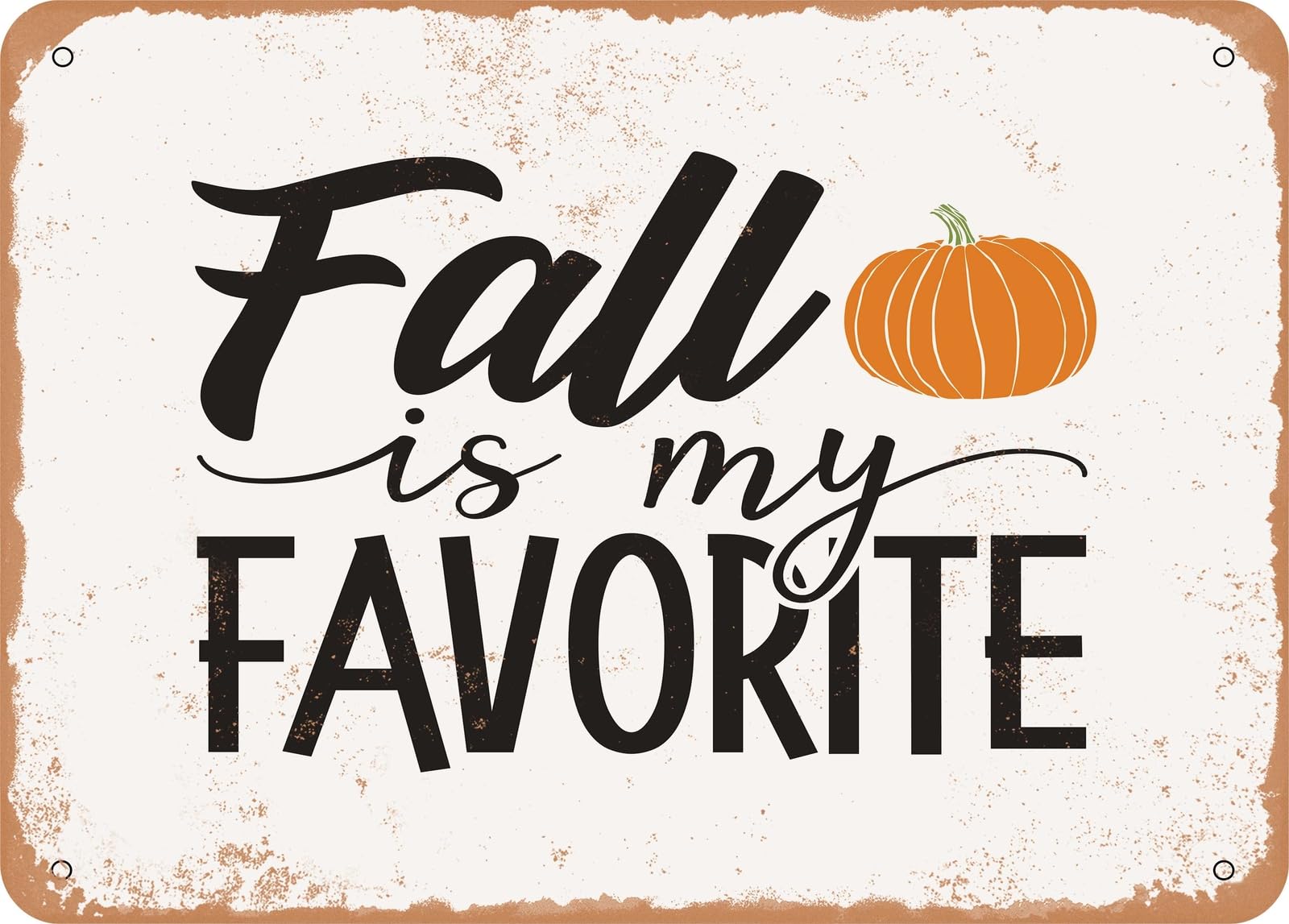 Metal Sign - Fall is My Favorite - 3 - Vintage Look Sign home decor