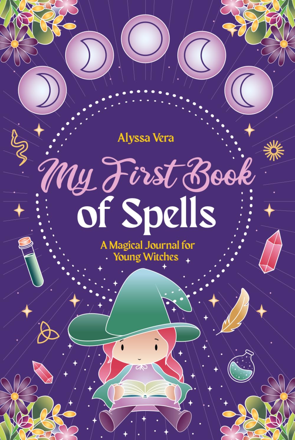 My First Book of Spells: A Magical Journal for Young Witches