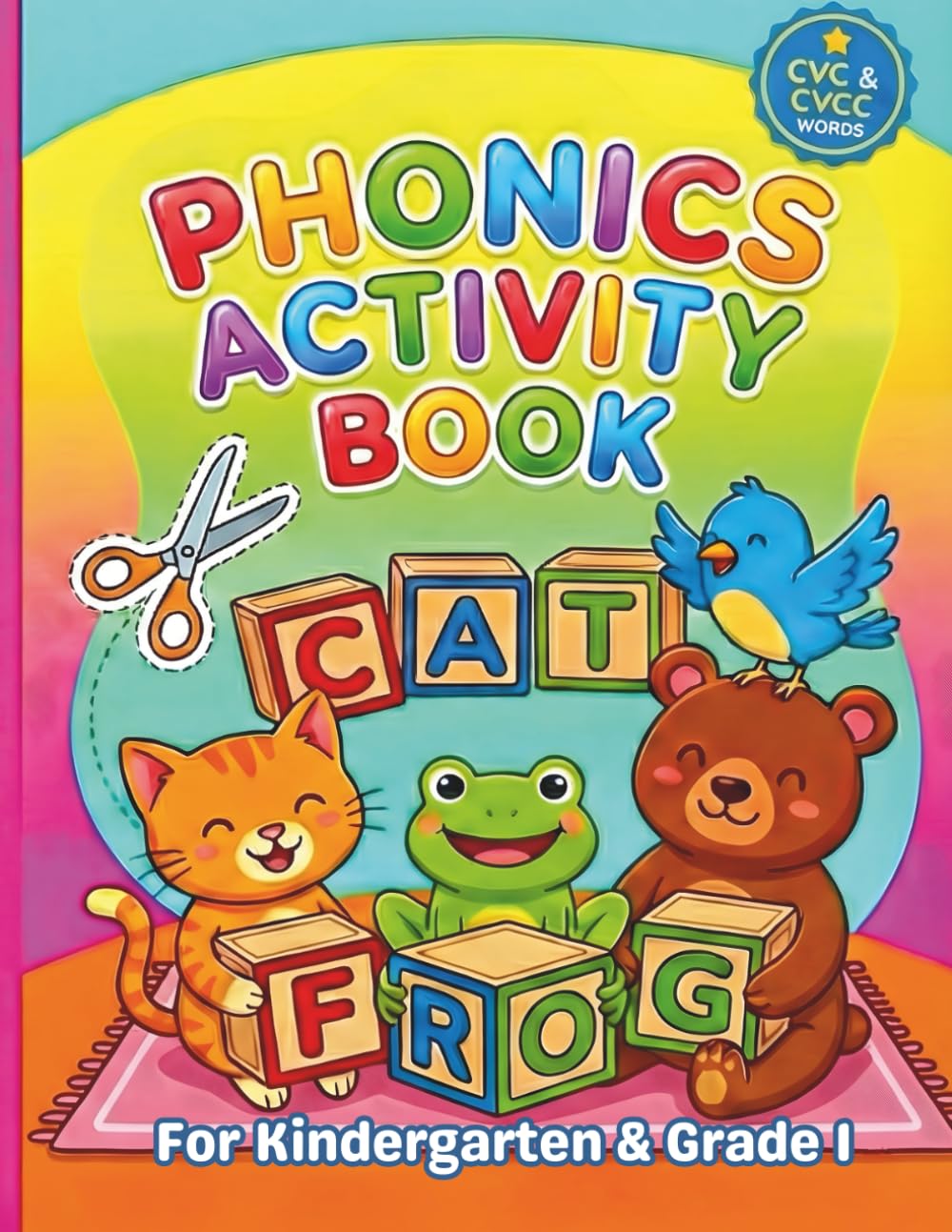 Phonics Activity Book for Kindergarten & Grade 1: Vowel Team Worksheets, CVC & CVCC Word Building, and Sort by Vowel Sounds Activities