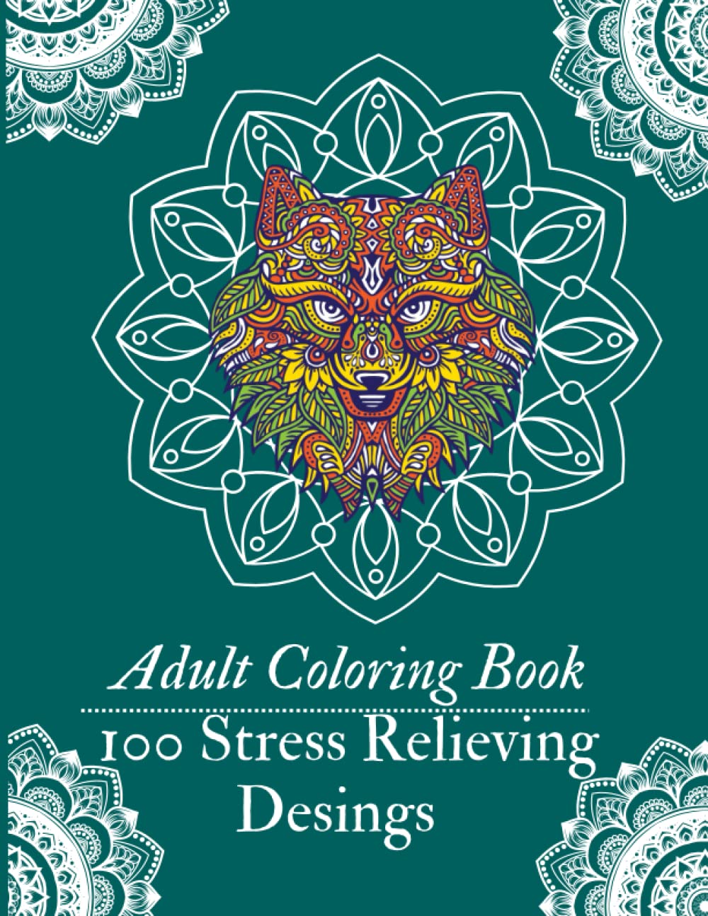Coloring Book for Adult: Adult Coloring Book, 100 Stress Relieving Desings,Amazing Patterns