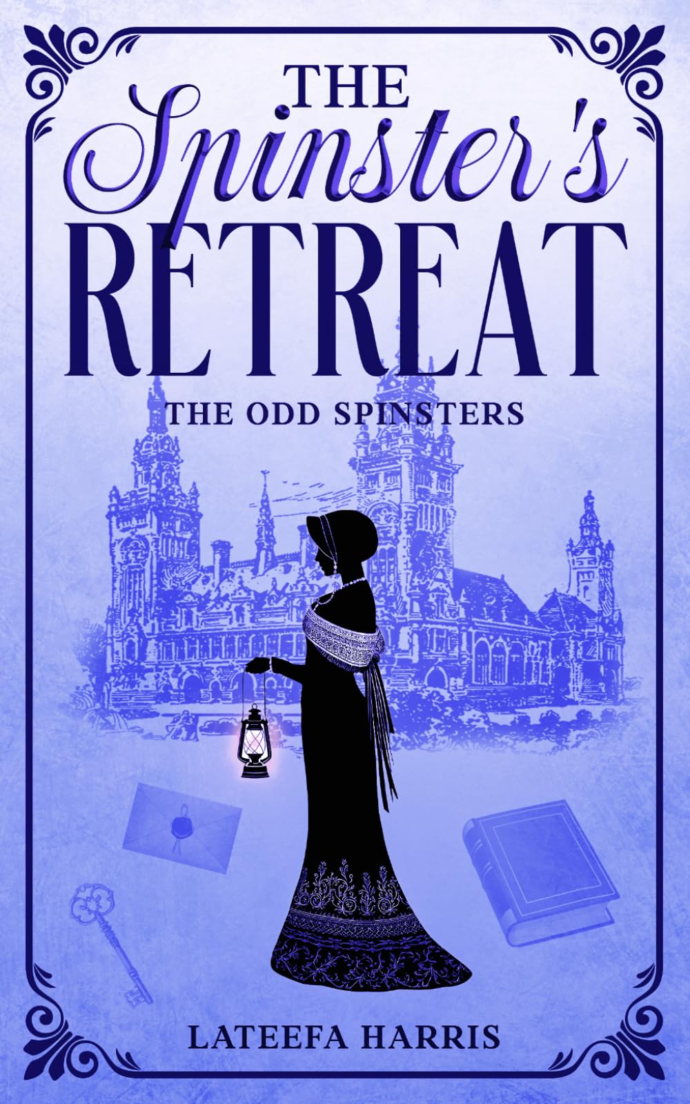 The Spinster's Retreat: A Hilarious Twisty Regency Murder Mystery With A Swoonworthy Romance (THE ODD SPINSTERS SERIES)