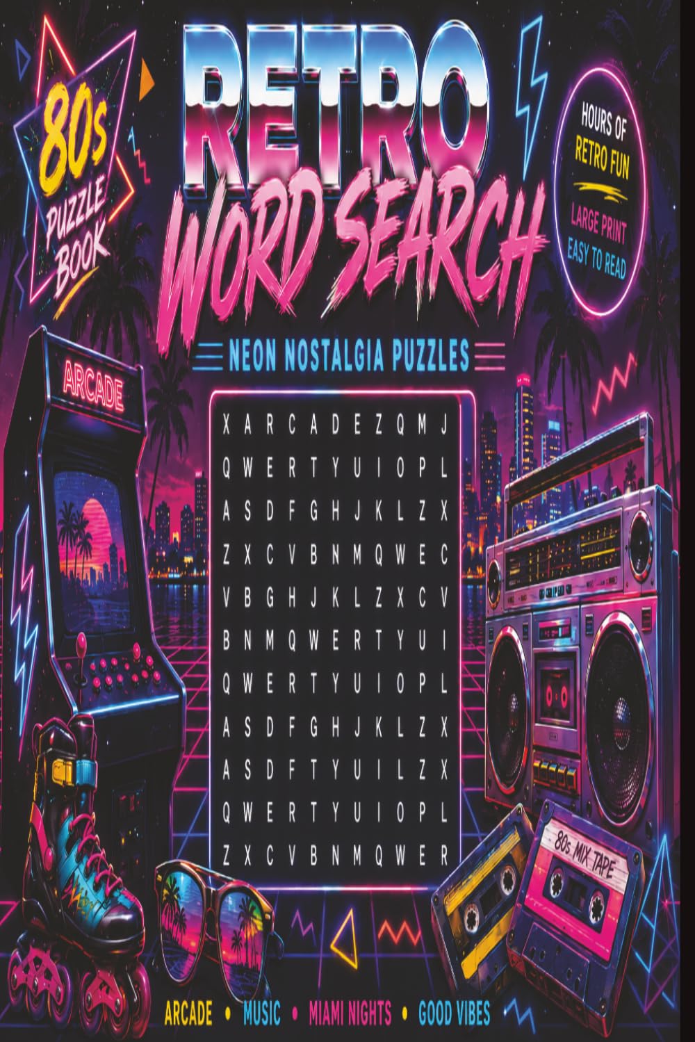 Retro Word Search Neon Nostalgia Puzzles: Retro Word Search Puzzles: Word Search Puzzles with Easy to Read Print about 1980's, Retro, Arcades and More ... for Vacations, Holidays and Relaxation