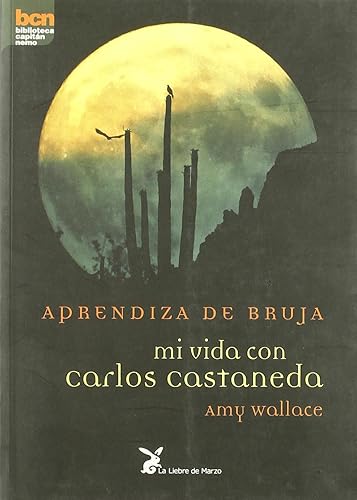 Aprendiza de bruja - mi vida con Carlos castaneda (BIBLIOTECA CAPITAN NEMO)