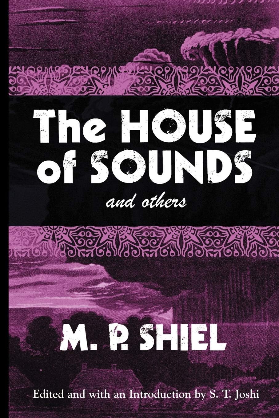 The House of Sounds and Others: Including the Purple Cloud (Lovecraft's Library)