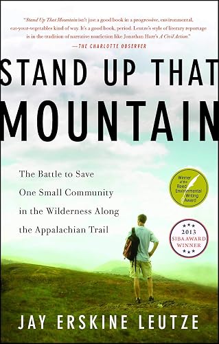 Stand Up That Mountain: The Battle to Save One Small Community in the Wilderness Along the Appalachian Trail
