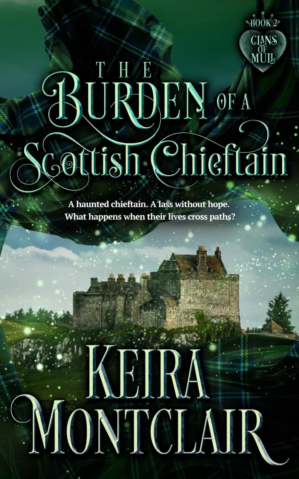 The Burden of a Scottish Chieftain: 2 (Clans of Mull)