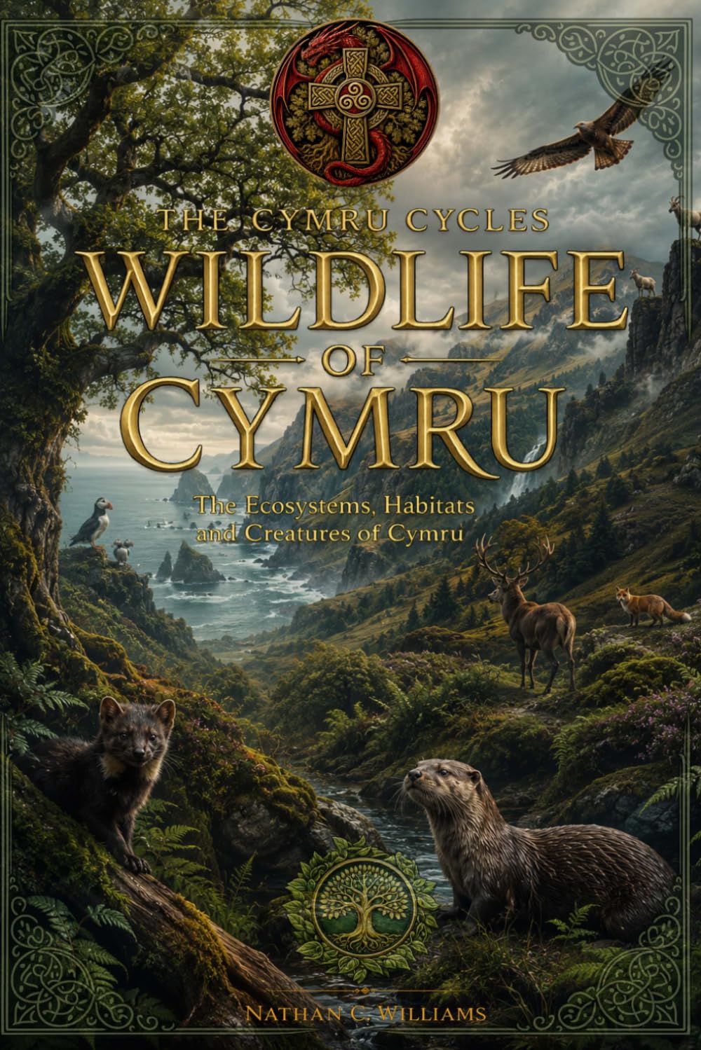 Wildlife of Cymru: The Ecosystems, Habitats and Creatures of Cymru (The Cymru Cycles)