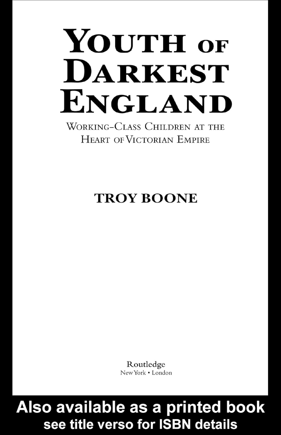 Youth of Darkest England: Working-Class Children at the Heart of Victorian Empire (Children's Literature and Culture)