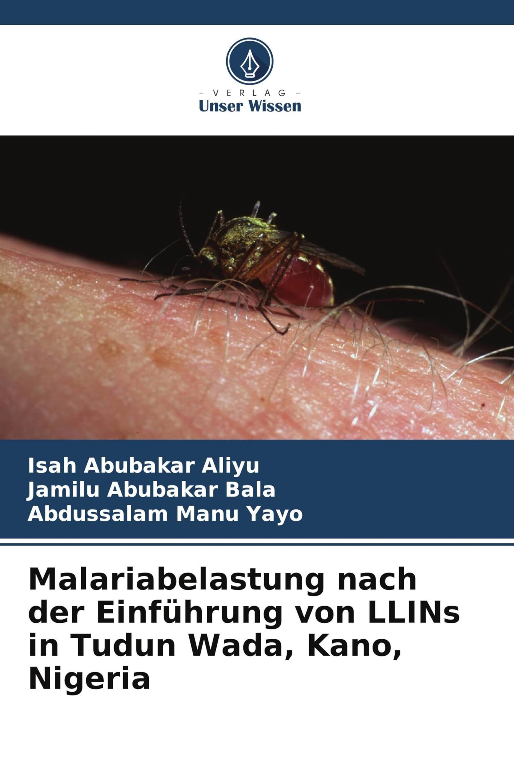 Malariabelastung nach der Einführung von LLINs in Tudun Wada, Kano, Nigeria