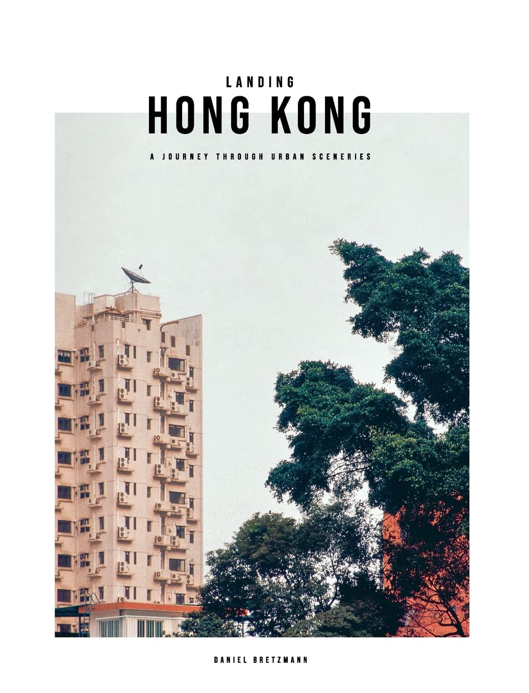 Landing Hong Kong a journey through urban sceneries livre de photographies d'art