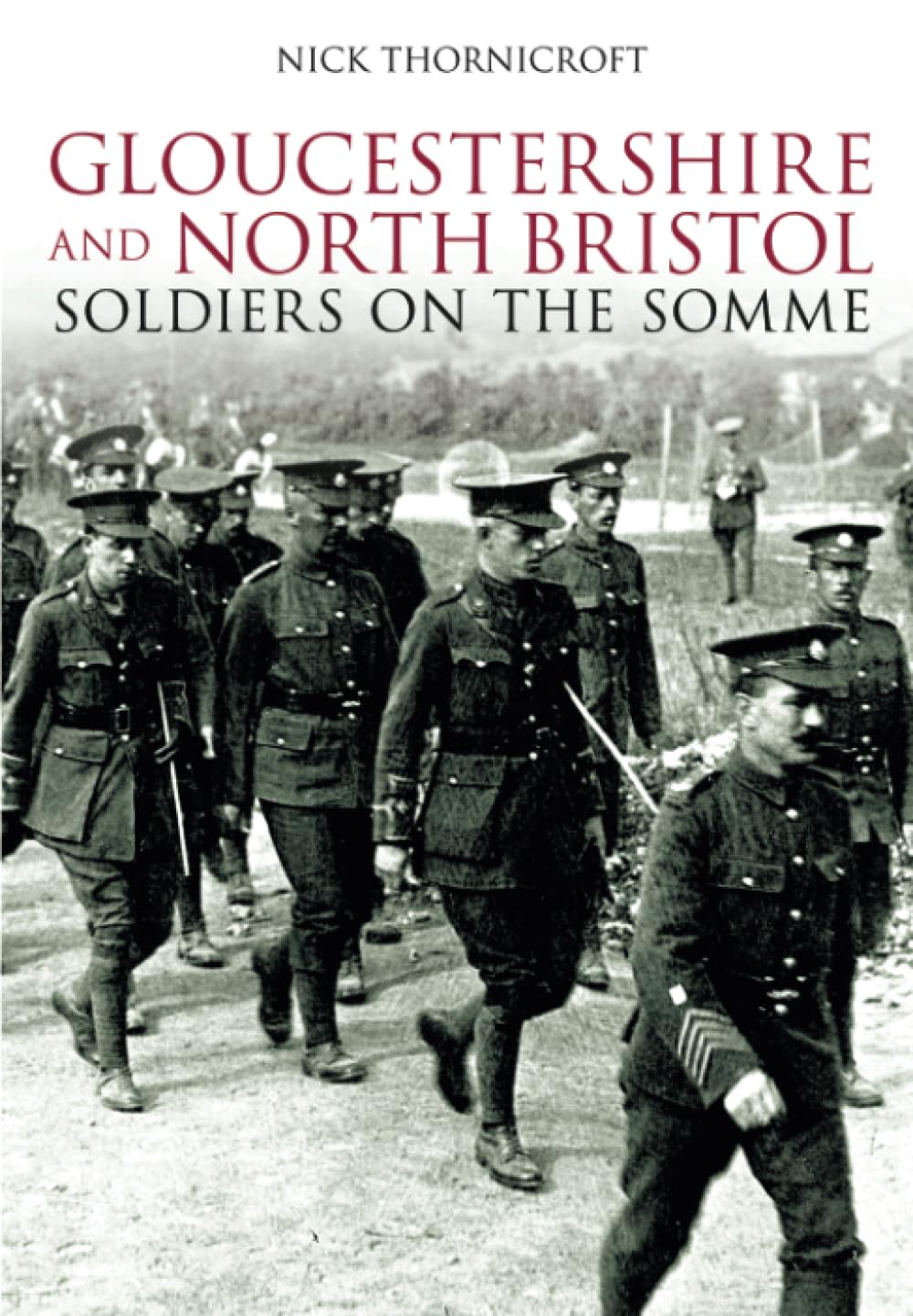 Gloucestershire and North Bristol Soldiers on the Somme
