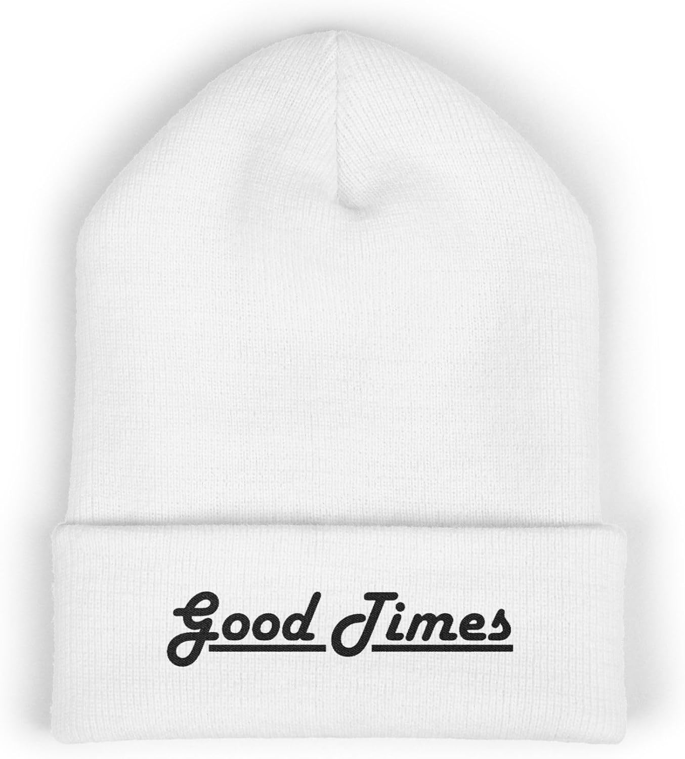Premium Classic Cuffed Beanie Hat - Good Times Embroidery Message