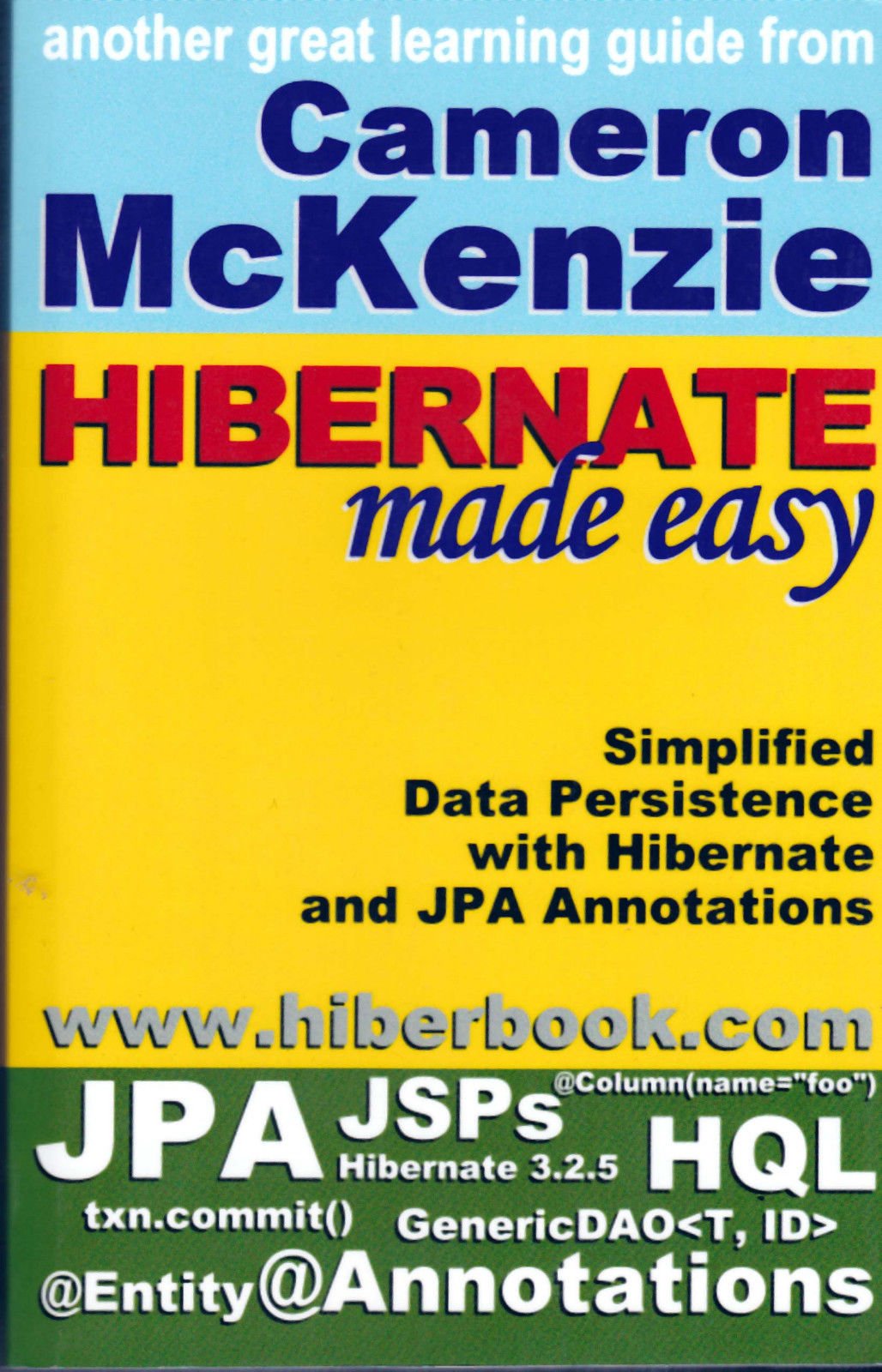 Hibernate Made Easy: Simplified Data Persistence With Hibernate and Jpa Java Persistence Api Annotations