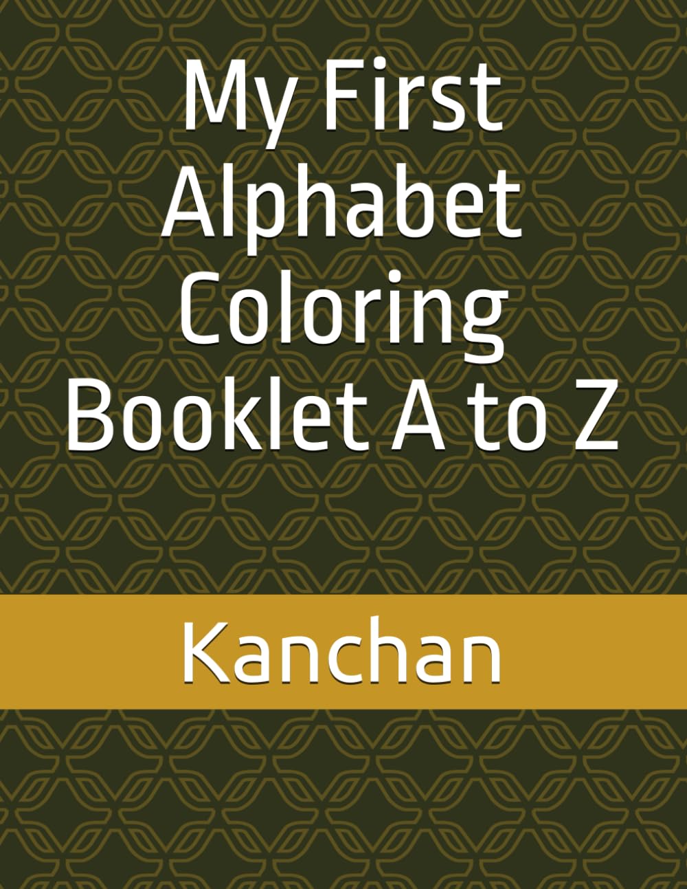 My First Alphabet Coloring Booklet A to Z