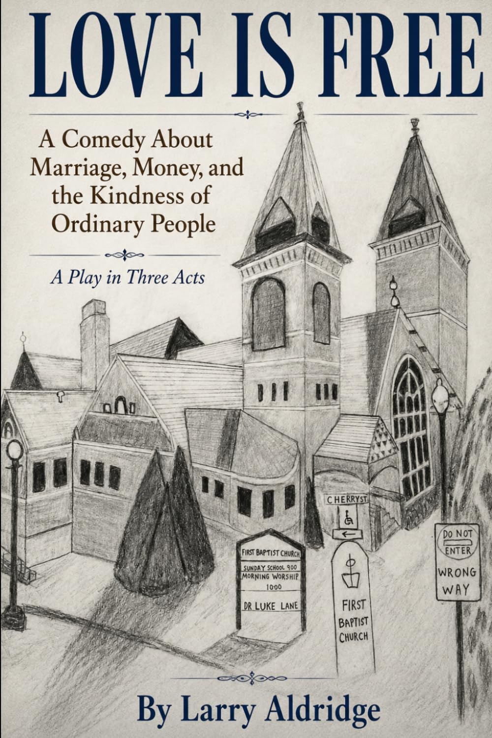 Love Is Free: A comedy About Marriage, Money, and Ordinary People
