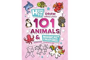 Learn How To Draw Animals & Magical Creatures: 101 Simple Sketches For...