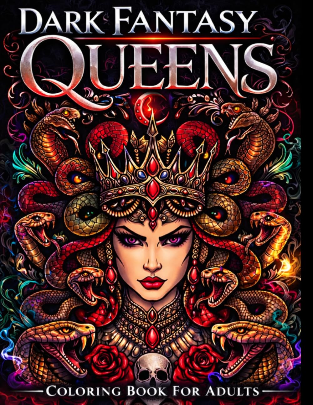Dark Fantasy Queens Adult Coloring Book: Gothic Horror Coloring Pages for Adults with Dark Queens, Witches, Demon Women, Skull Thrones, and Creepy Fantasy Art (Dark Fantasy Coloring Books)