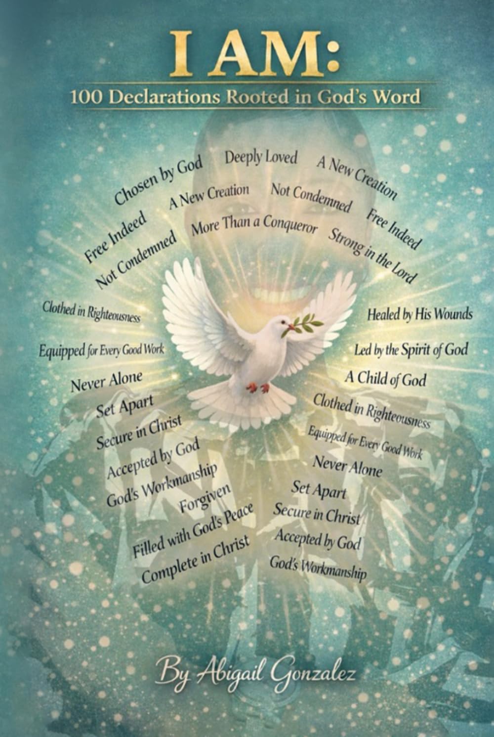 I AM: 100 Declarations Rooted in God's Word