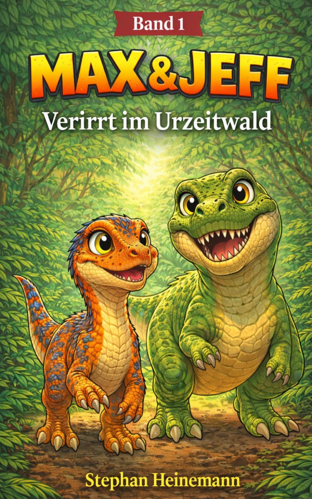 Max & Jeff – Dino-Abenteuer: Verirrt im Urzeitwald: Kinderbuch über Dinosaurier, Freundschaft und Abenteuer – Spannende Dino-Geschichte für Kinder ab 6 Jahren: 1