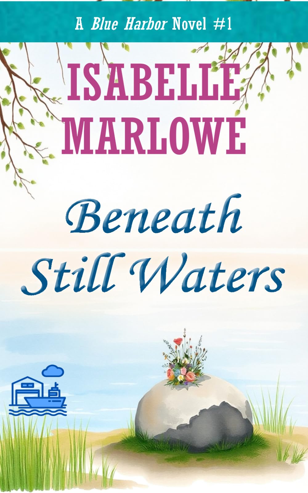 Beneath Still Waters (A Blue Harbor Novel ) (Blue Harbor Novel Series)