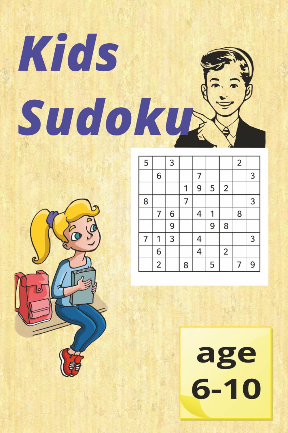 Sudoku for kids 6-10: Sudoku for kids 6-10 | encourage the mind and focus | 6x9 inches, 110 pages | 50+ Puzzles | Solutions Included