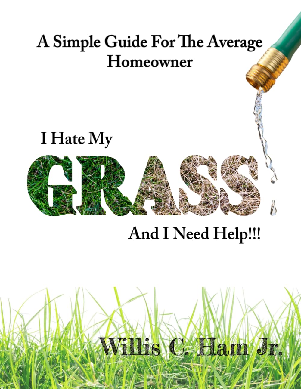 I Hate My Grass