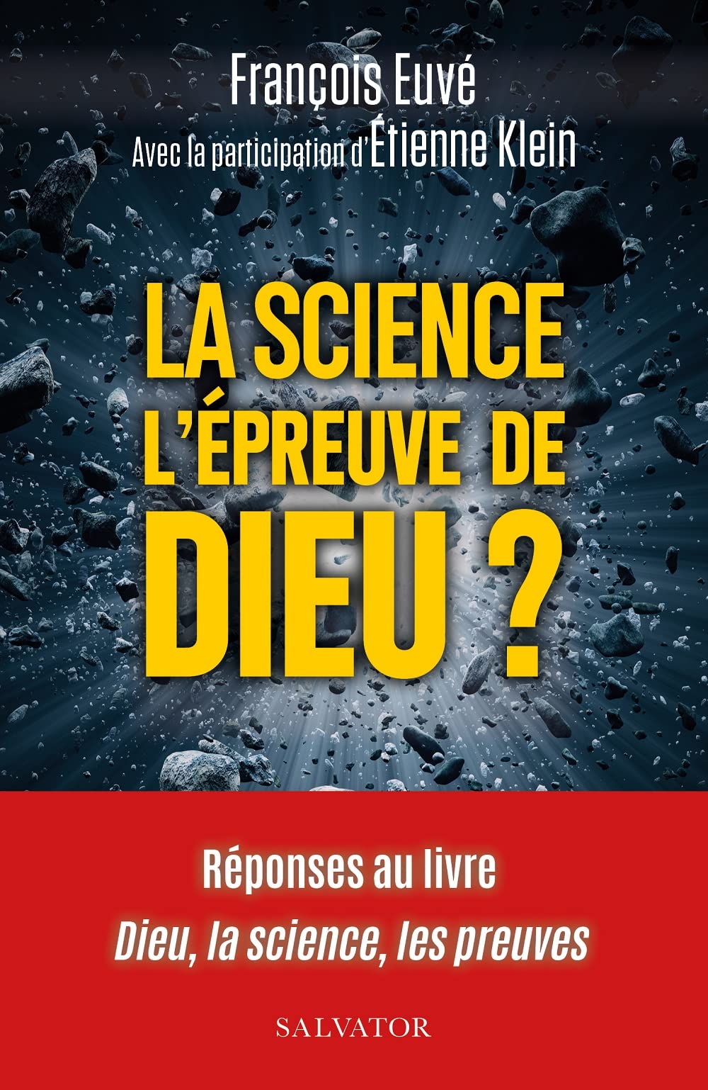 La science l'épreuve de Dieu?: Réponses au livre Dieu, la science, les preuves