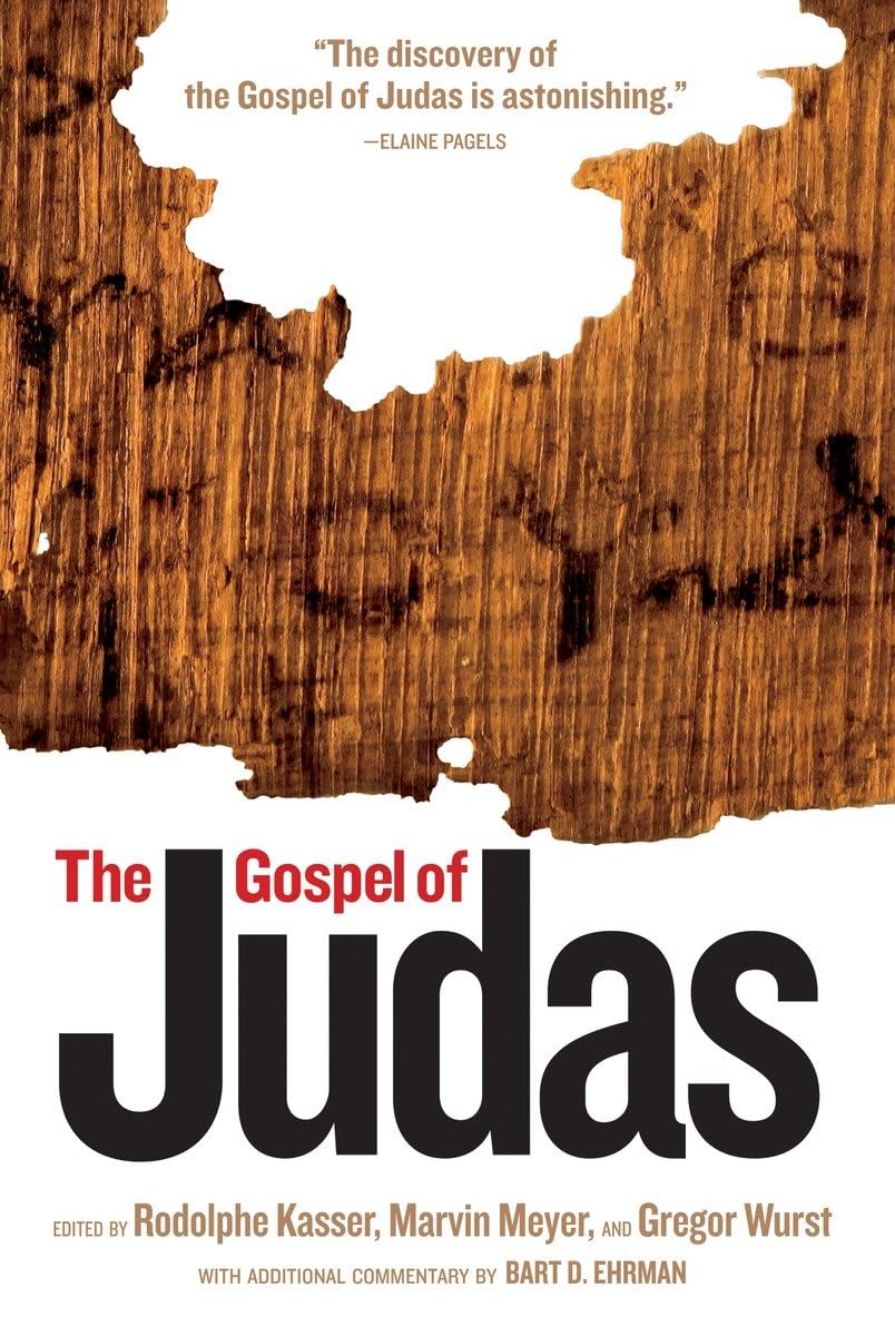 Gospel of Judas, The By Rodolphe Kasser, Gregor Wurst, Marvin Meyer