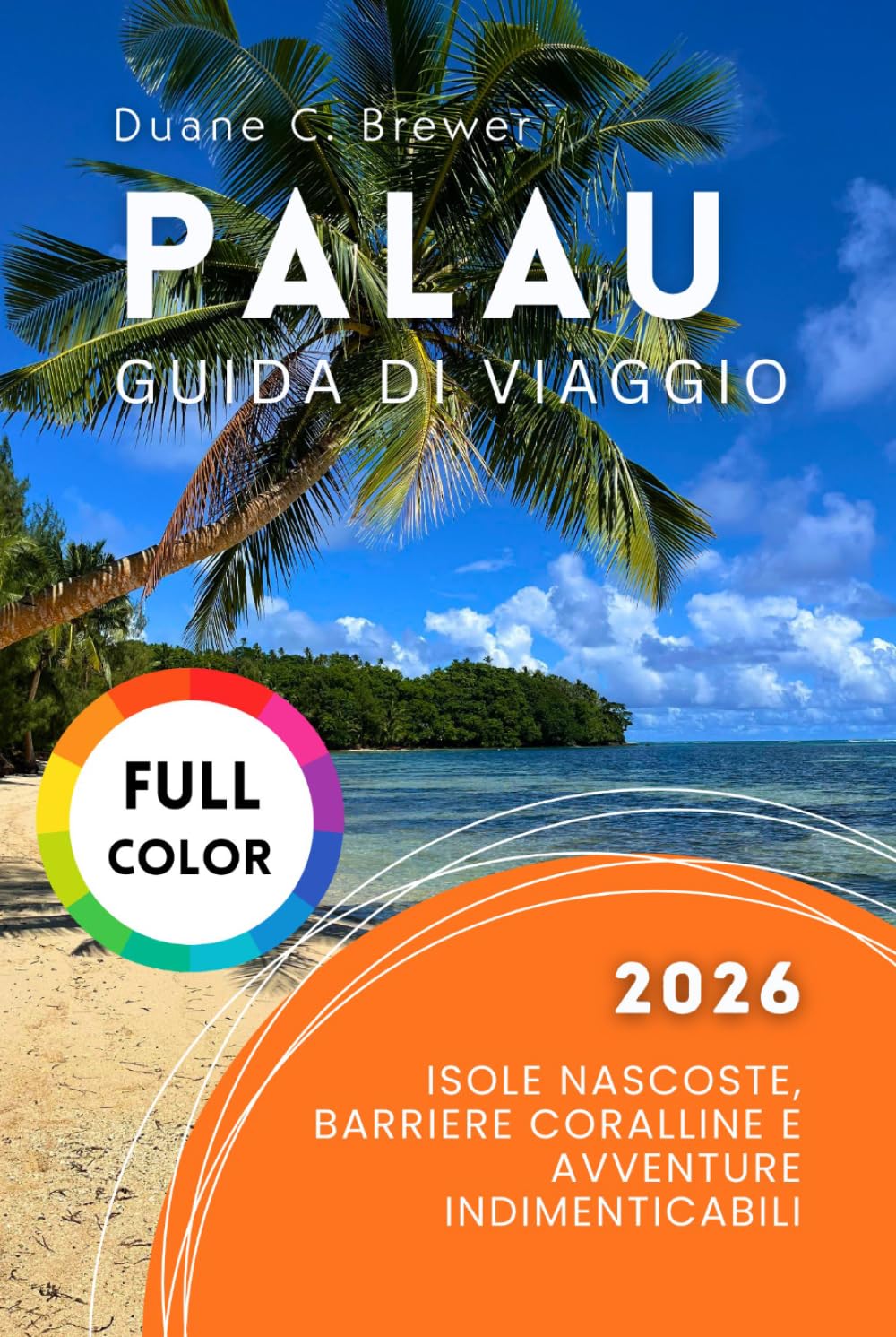 Palau Guida di viaggio 2026: Isole Nascoste, Barriere Coralline e Avventure Indimenticabili