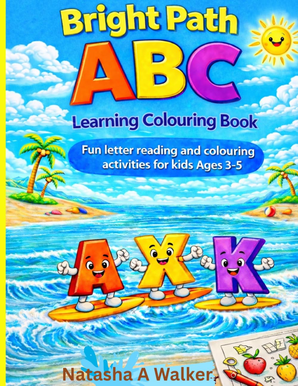Bright Path ABC Learning Colouring Book: Fun Letters,Reading and Colouring activities for kids