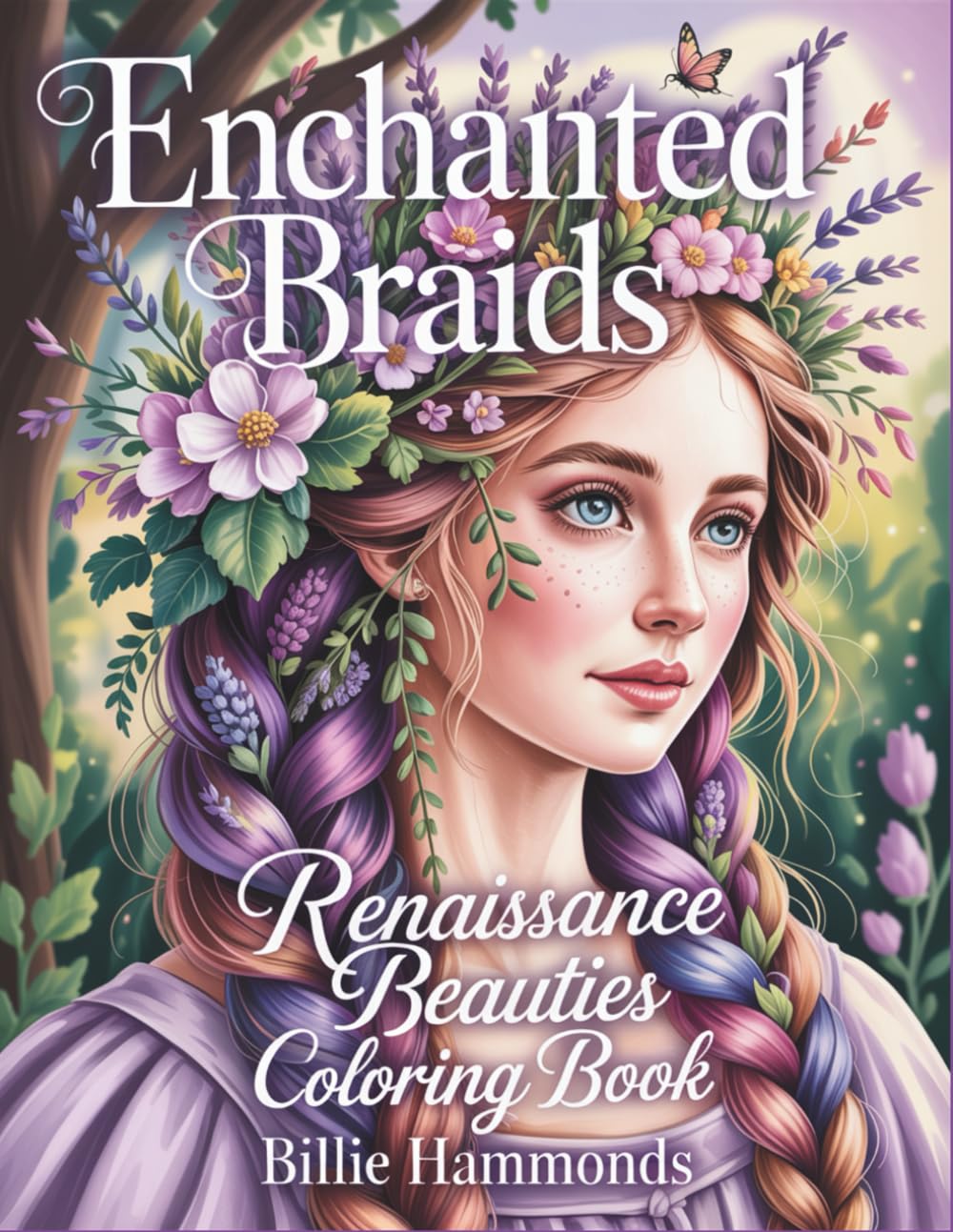 Enchanted Braids: Renaissance Beauties Coloring Book - Intricate Portraits with Elaborate Hairstyles, Delicate Lace and Romantic Florals for Advanced Colorists