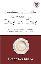 Emotionally Healthy Relationships Day by Day: A 40-Day Journey to Deeply Change Your Relationships