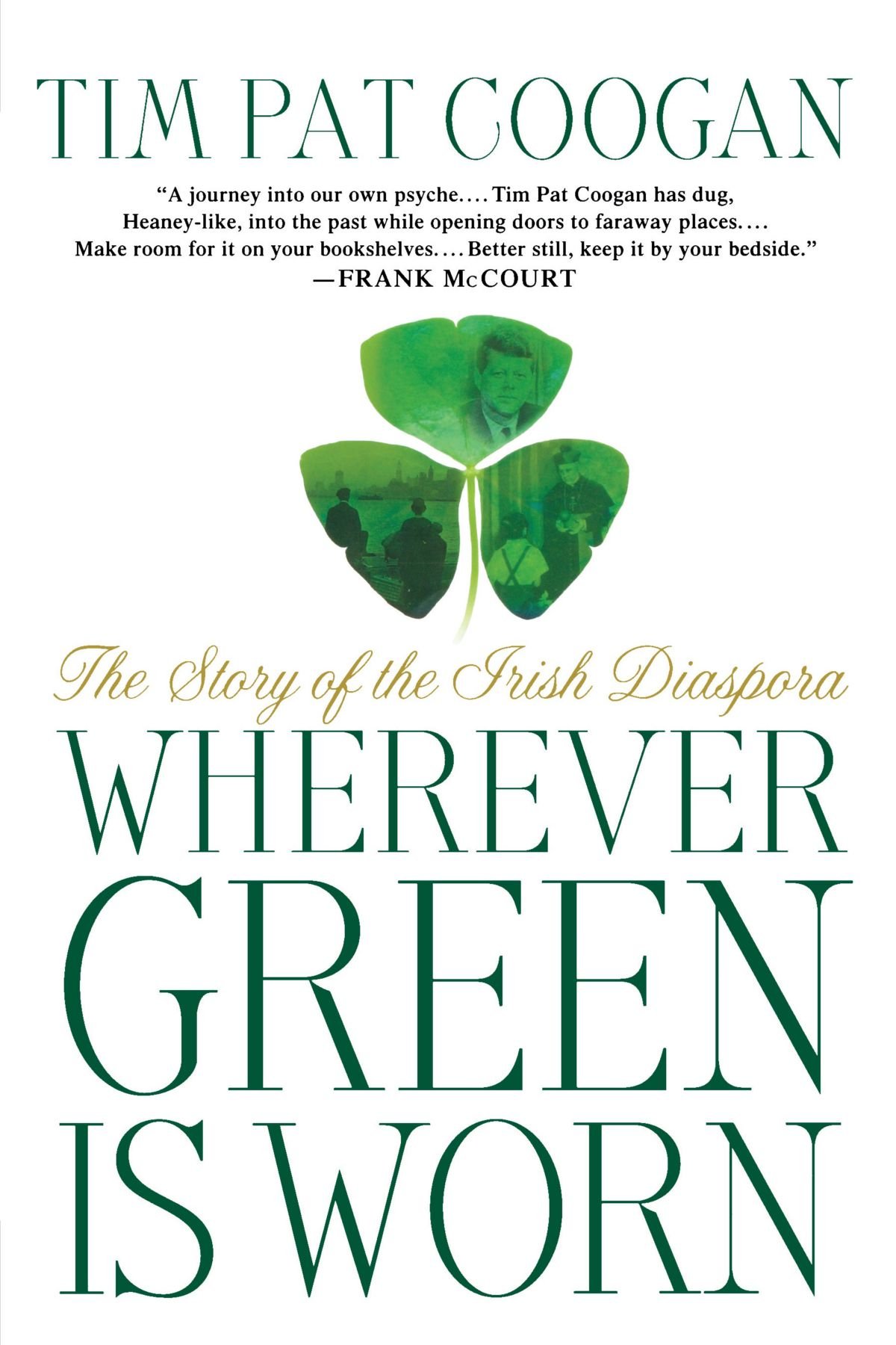 Wherever Green is Worn: The Story of the Irish Diaspora
