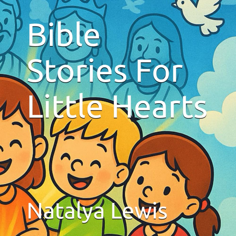 Bible Stories For Little Hearts