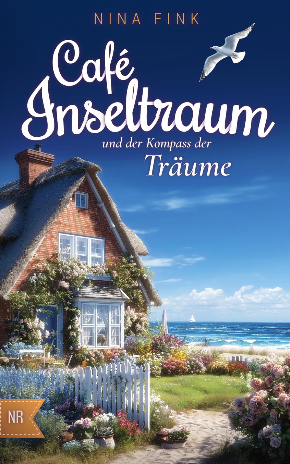 Café Inseltraum und der Kompass der Träume (Neuanfang auf der Nordsee-Insel)