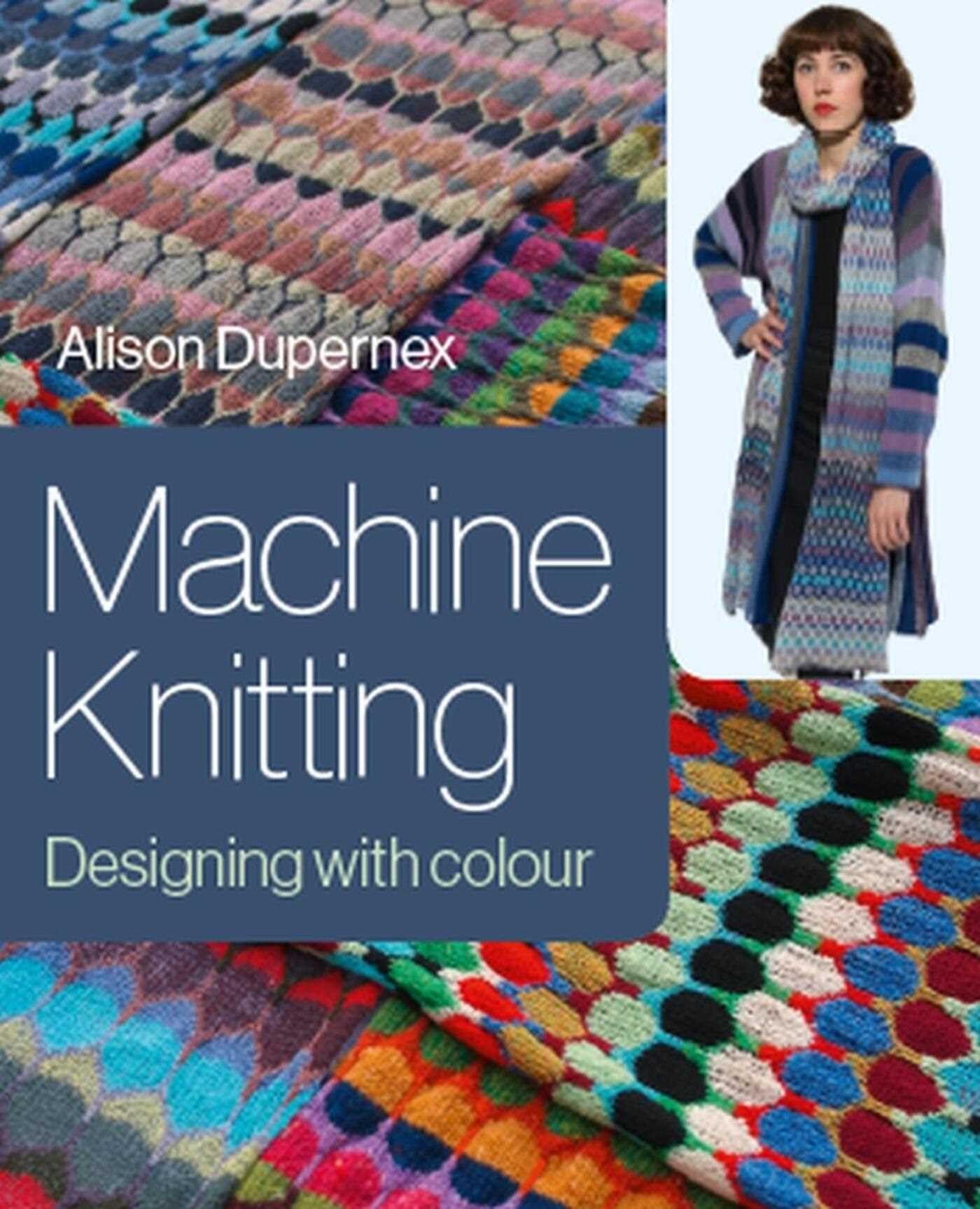 Machine Knitting : Designing with Colour