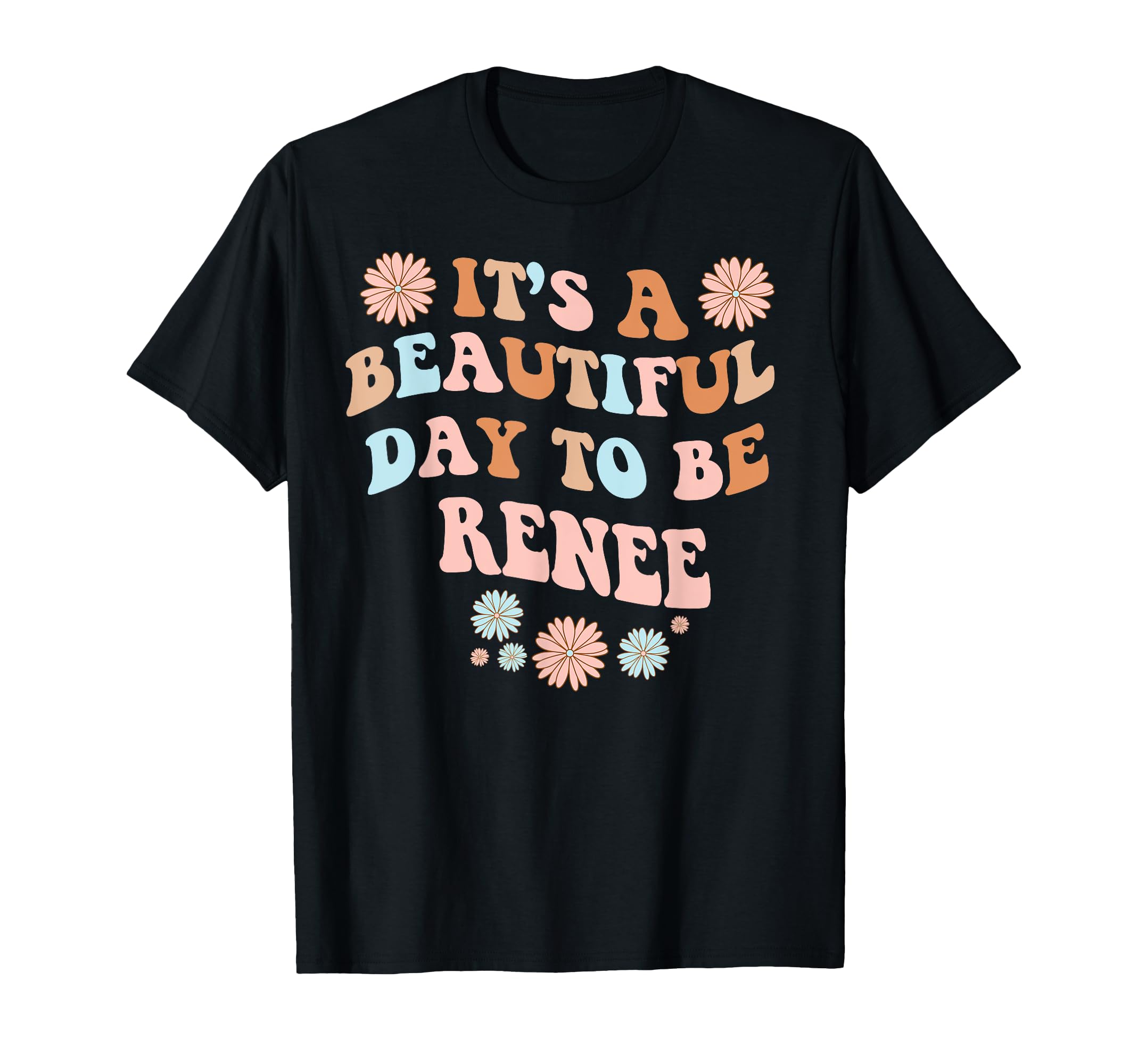 RENEE Personalized Name Beautiful Day RENEE Birthday T-Shirt
