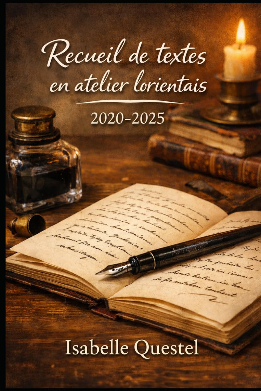 Recueil de textes en atelier lorientais: 2020-2025